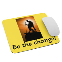 Thumbnail for Be the change mouse pad